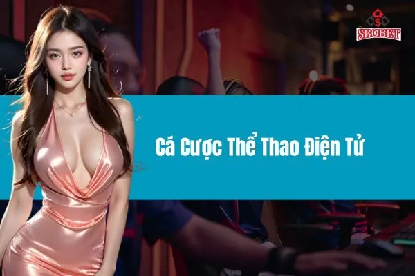 Cá Cược Thể Thao Điện Tử