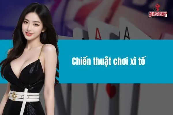 Chiến thuật chơi xì tố