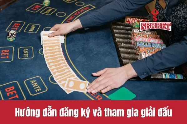 Hướng dẫn đăng ký và tham gia giải đấu Poker