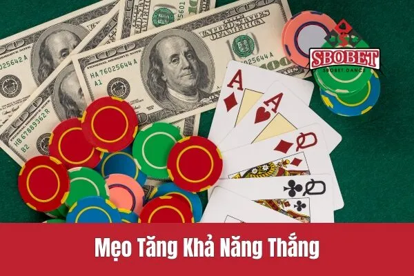 Mẹo Tăng Khả Năng Thắng