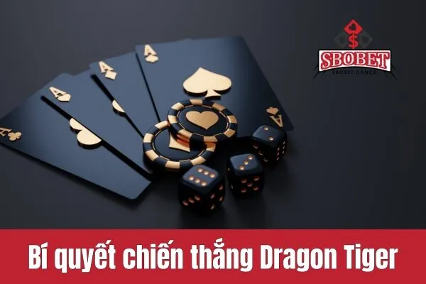 Bí quyết chiến thắng Dragon Tiger