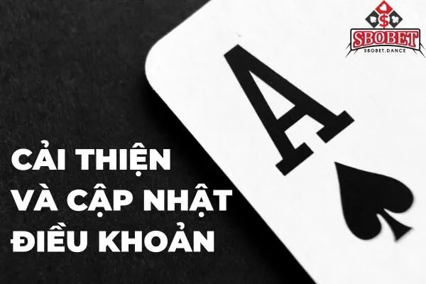 Cải thiện và cập nhật điều khoản sbobet