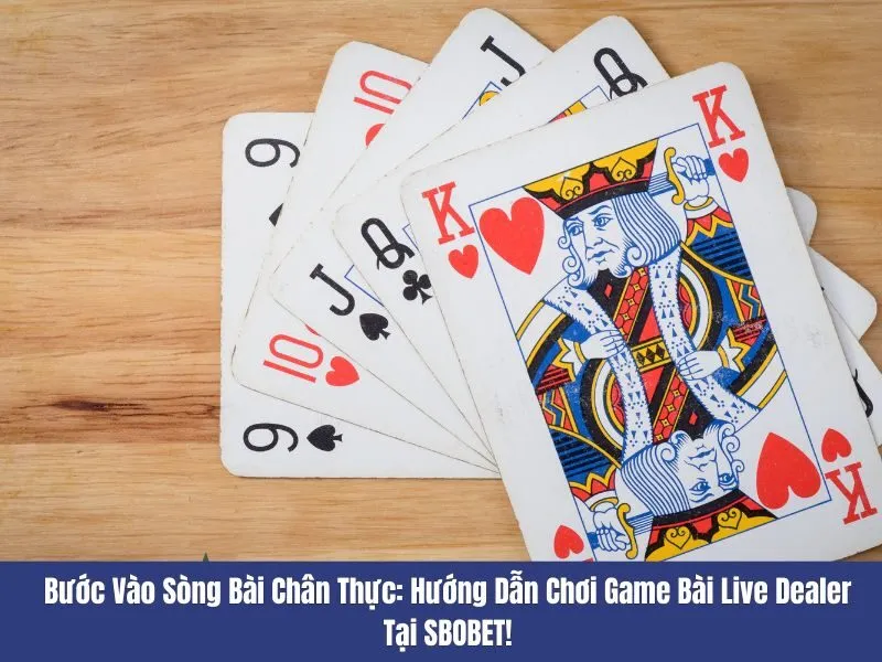 game bài live dealer